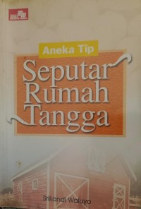 Image of Aneka tip: seputar rumah tangga