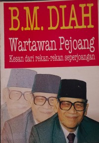 Image of B.M. Diah wartawan pejoang: kesan dari rekan-rekan seperjoangan