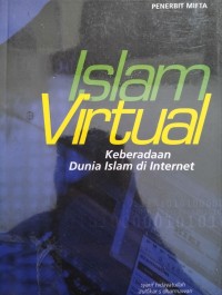 Image of Islam virtual: keberadaan dunia Islam di internet