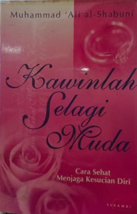 Image of Kawinlah selagi muda: cara sehat menjaga kesucian diri