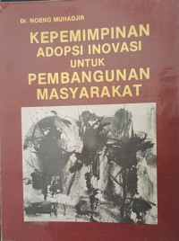Image of Kepemimpinan adopsi inovasi untuk pembangunan masyarakat