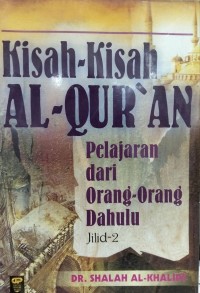 Image of Kisah-kisah Al-qur'an: pelajaran dari orang-orang dahulu jilid 2