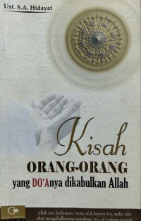 Image of Kisah orang-orang yang do'anya dikabulkan Allah