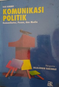 Image of Komunikasi politik: komunikator, pesan, dan media