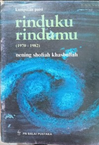 Image of Kumpulan puisi : rinduku, rindumu (1970 - 1982)