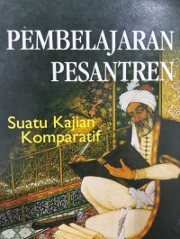 Image of Pembelajaran pesantren: suatu kajian komparatif