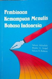 Image of Pembinaan kemampuan menulis bahasa indonesia