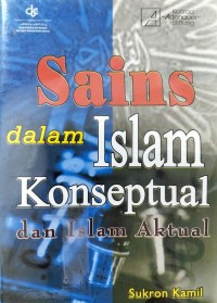 Image of Sains dalam Islam konseptual dan Islam aktual