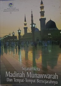 Image of Sejarah kota madinah munawwarah dan tempat-tempat bersejarahya