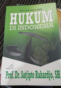 Image of Sisi - sisi lain dari hukum di Indonesia