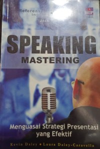 Image of Speaking mastering : menguasai strategi presentasi yang efektif
