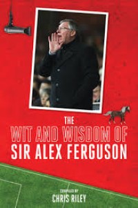 Image of The wit and wisdom of sir Alex Ferguson