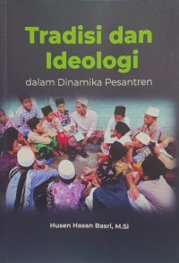 Image of Tradisi dan ideologi: dalam dinamika pesantren