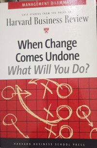 Image of When change comes undone: what will you do?